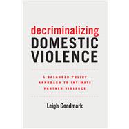 Decriminalizing Domestic Violence