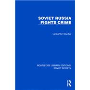 Soviet Russia Fights Crime