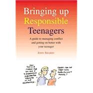 Bringing Up Responsible Teenagers