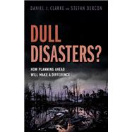 Dull Disasters? How planning ahead will make a difference