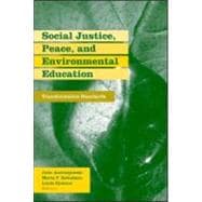 Social Justice, Peace, and Environmental Education: Transformative Standards