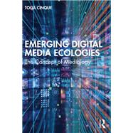 Emerging Digital Media Ecologies