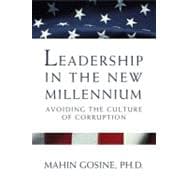 Leadership in the New Millennium Avoiding the Culture of Corruption