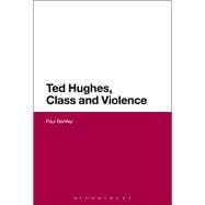 Ted Hughes, Class and Violence book cover, ISBN 9781474275576