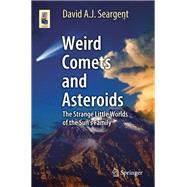 Weird Comets and Asteroids