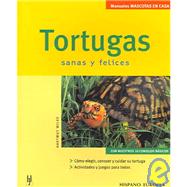 Tortugas / Turtles: Sanos Y Felices / Healthy And Happy