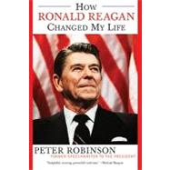How Ronald Reagan Changed My Life