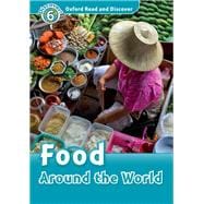 Oxford Read and Discover Level 6: 1,050-Word Vocabulary Food Around the World