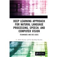 Deep Learning Approach for Natural Language Processing, Speech, and Computer Vision