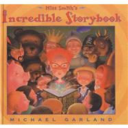 Miss Smith's Incredible Storybook
