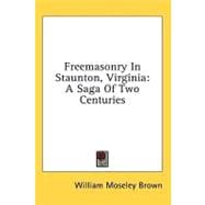 Freemasonry in Staunton, Virginia: A Saga of Two Centuries