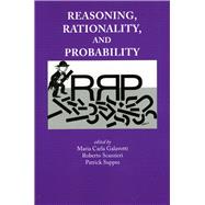Reasoning, Rationality, and Probability