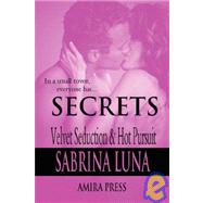 Secrets: Velvet Seduction & Hot Pursuit