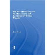 The Rise Of Rhetoric And Its Intersection With Contemporary Critical Thought