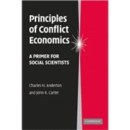 Principles of Conflict Economics: A Primer for Social Scientists