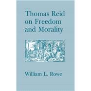 Thomas Reid on Freedom and Morality