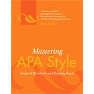 Mastering APA Style: Student's Workbook and Training Guide,9781433805578