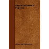 Life of Alexander H. Stephens