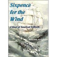 Sixpence for the Wind : A Knot of Nautical Folklore