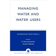Managing Water and Water Users Experiences from Kerala