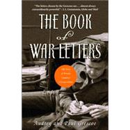 The Book of War Letters 100 Years of Private Canadian Correspondence