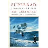 Superbad Stories and Pieces
