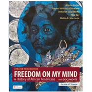 Achieve Freedom on My Mind: A History of African Americans, With Documents, Updated for the AP Course