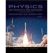 Physics for Scientists and Engineers: Foundations and Connections, Volume 1