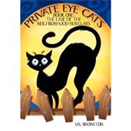 Private Eye Cats : Book One: the Case of the Neighborhood Burglars