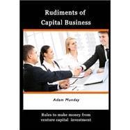 Rudiments of Capital Business