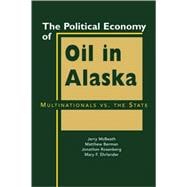 Political Economy of Oil in Alaska: Multinationals vs. the State