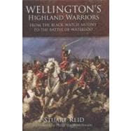 Wellington's Highland Warriors
