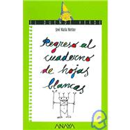 Regreso al cuaderno de hojas blancas/ Return to the Notebook of Blank Pages
