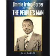 Jimmie Irving Barber (1917-1985)  THE PEOPLE’S MAN