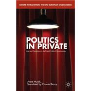 Politics in Private Love and Convictions in the French Political Consciousness