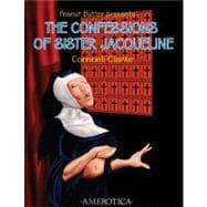 Peanut Butter Presents: The Confessions of Sister Jacqueline