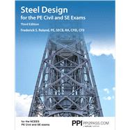 PPI Steel Design for the PE Civil and SE Exams, 3rd Edition – A Complete Guide for the NCEES PE Civil and SE Exams