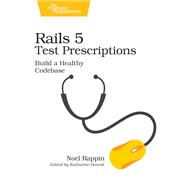 Rails 5 Test Prescriptions