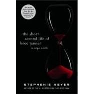 The Short Second Life of Bree Tanner An Eclipse Novella,9780316125581