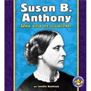 Susan B. Anthony : Una vida de igualdad (A Life of Fairness)