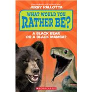What Would You Rather Be? A Black Bear or a Black Mamba?