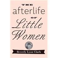 The Afterlife of Little Women