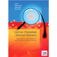 Carrier-Mediated Dermal Delivery: Applications in the Prevention and Treatment of Skin Disorders