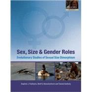 Sex, Size and Gender Roles Evolutionary Studies of Sexual Size Dimorphism