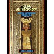 Seeing Anthropology : Cultural Anthropology Through Film