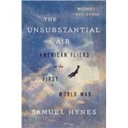 The Unsubstantial Air American Fliers in the First World War