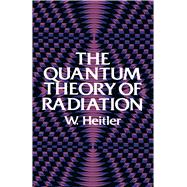 The Quantum Theory of Radiation Third Edition