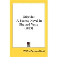 Griseld : A Society Novel in Rhymed Verse (1893)