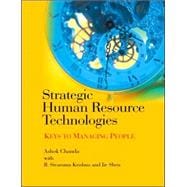 Strategic Human Resource Technologies : Keys to Managing People