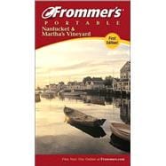 Frommer's<sup>®</sup> Portable Nantucket and Martha's Vineyard, 1st Edition